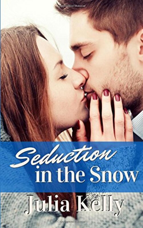 Book cover for "Seduction in the Snow" by Julia Kelly