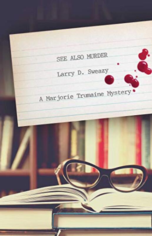 Book cover for "See Also Murder" by Larry D Sweazy