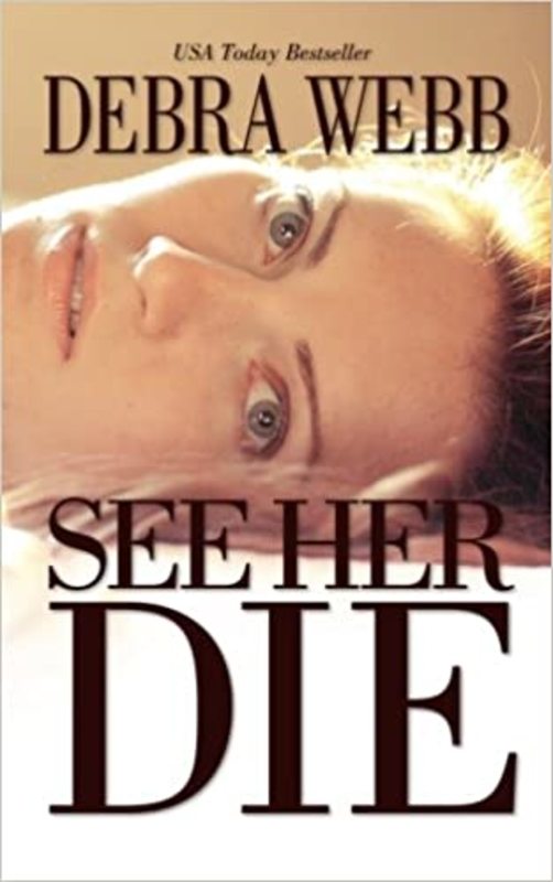 Book cover for "See Her Die" by Debra Webb