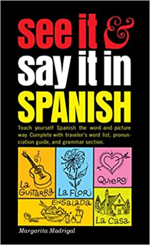 Book cover for "See It and Say It in Spanish" by Margarita Madrigal