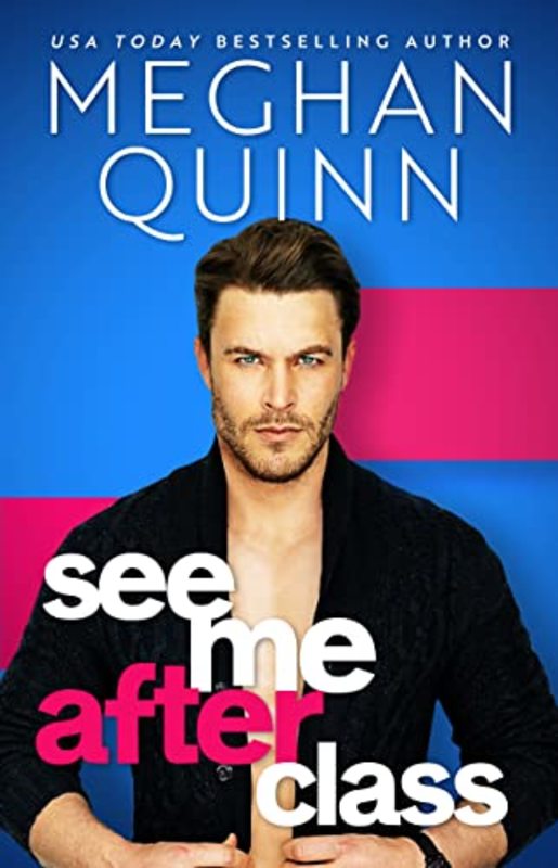 Book cover for "See Me After Class" by Meghan Quinn