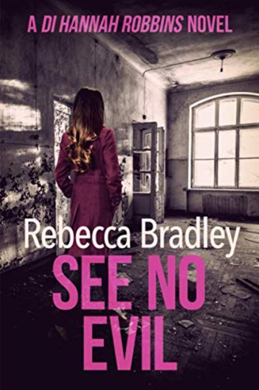 Book cover for "See No Evil" by Rebecca Bradley