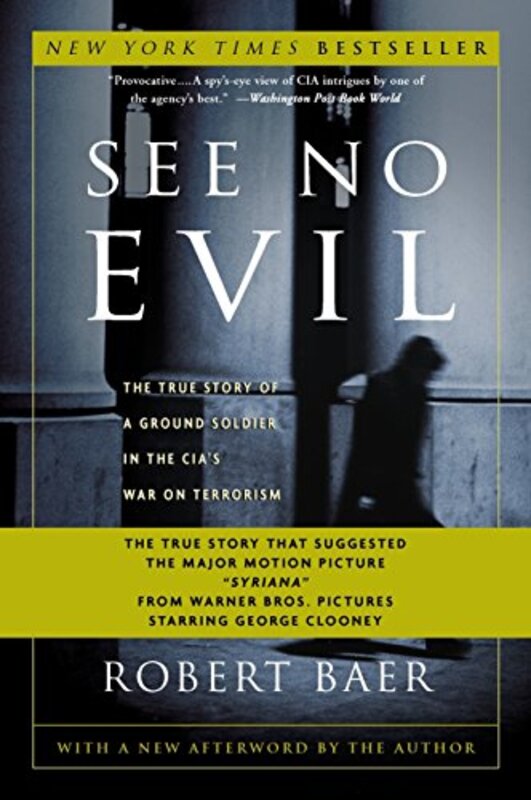 Book cover for "See No Evil" by Robert B Baer