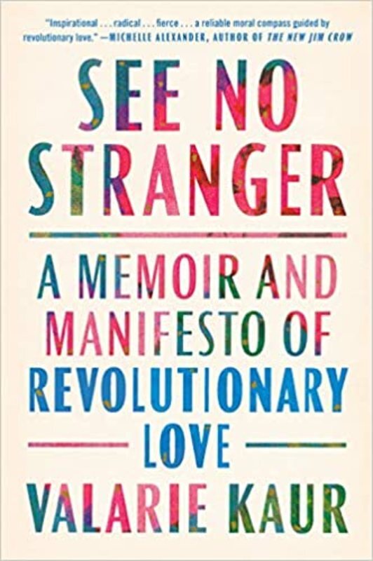 Book cover for "See No Stranger" by Valarie Kaur