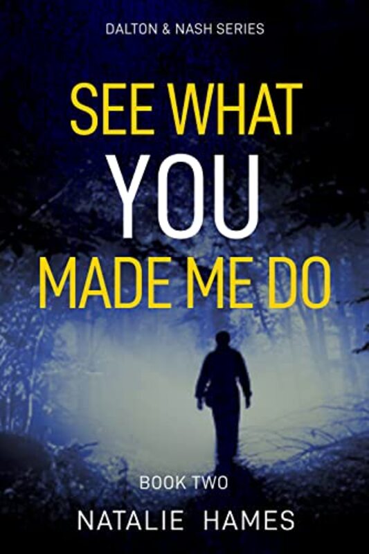Book cover for "See What You Made Me Do" by Natalie Hames