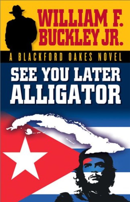 Book cover for "See You Later Alligator" by William F Buckley Jr