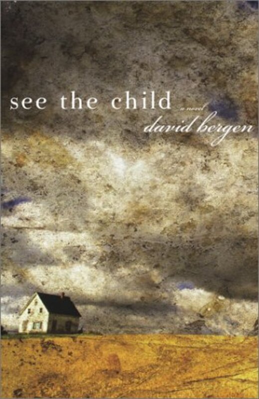 Book cover for "See the Child" by David Bergen