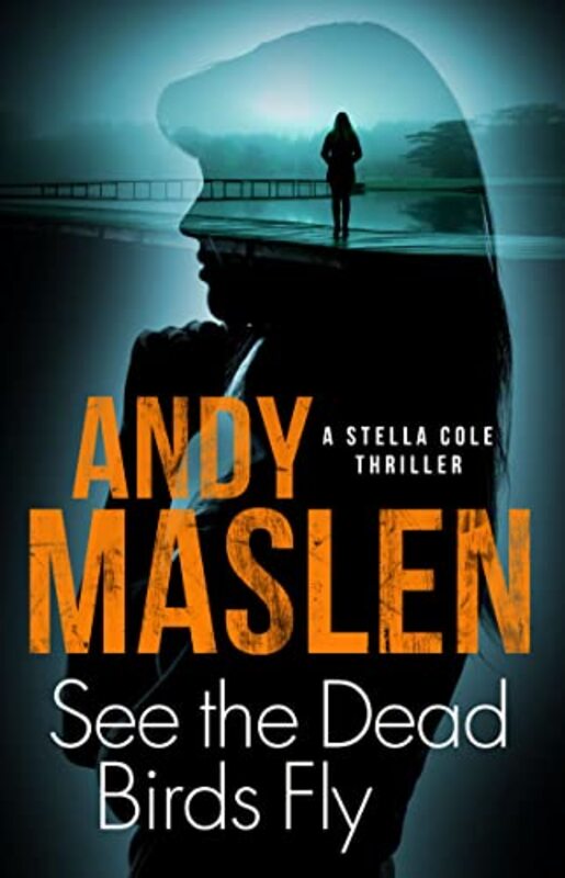 Book cover for "See the Dead Birds Fly" by Andy Maslen
