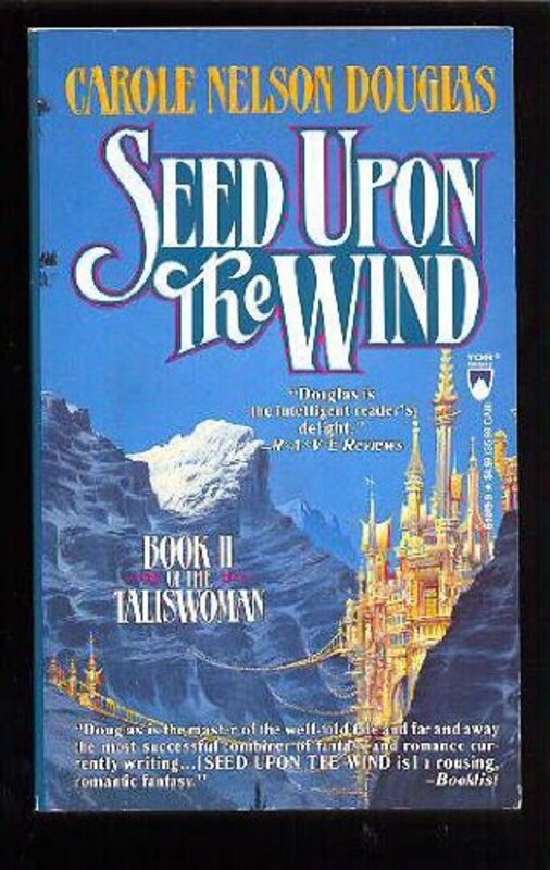 Book cover for "Seed Upon the Wind" by Carole Nelson Douglas
