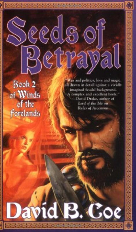 Book cover for "Seeds of Betrayal" by David B Coe