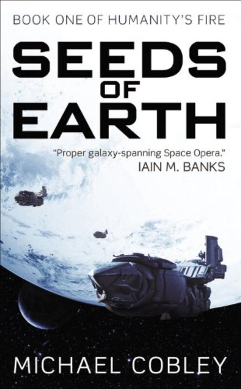 Book cover for "Seeds of Earth" by Michael Cobley