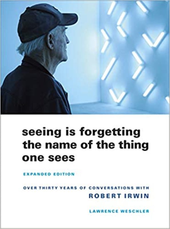Book cover for "Seeing Is Forgetting the Name of the Thing One Sees" by Lawrence Weschler