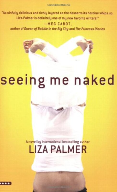 Book cover for "Seeing Me Naked" by Liza Palmer