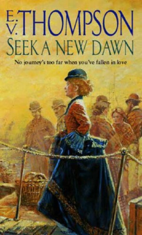 Book cover for "Seek A New Dawn" by EV Thompson