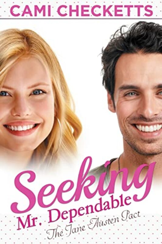 Book cover for "Seeking Mr. Dependable" by Cami Checketts