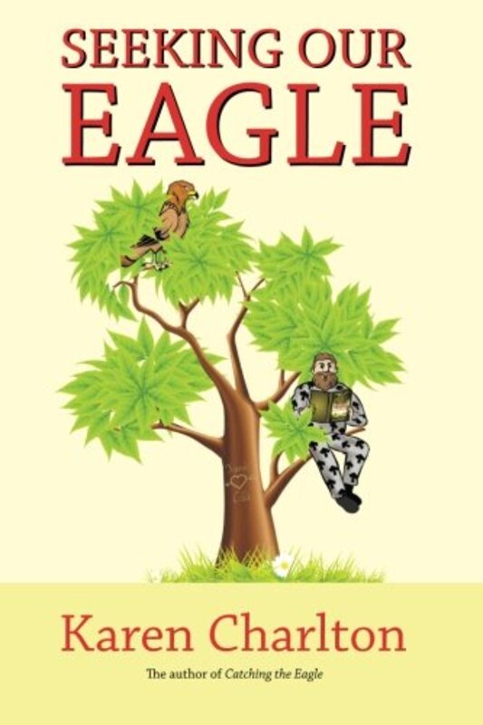 Book cover for "Seeking Our Eagle" by Karen Charlton