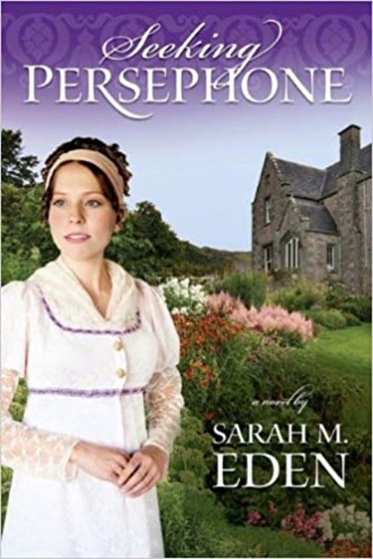 Book cover for "Seeking Persephone" by Sarah M Eden