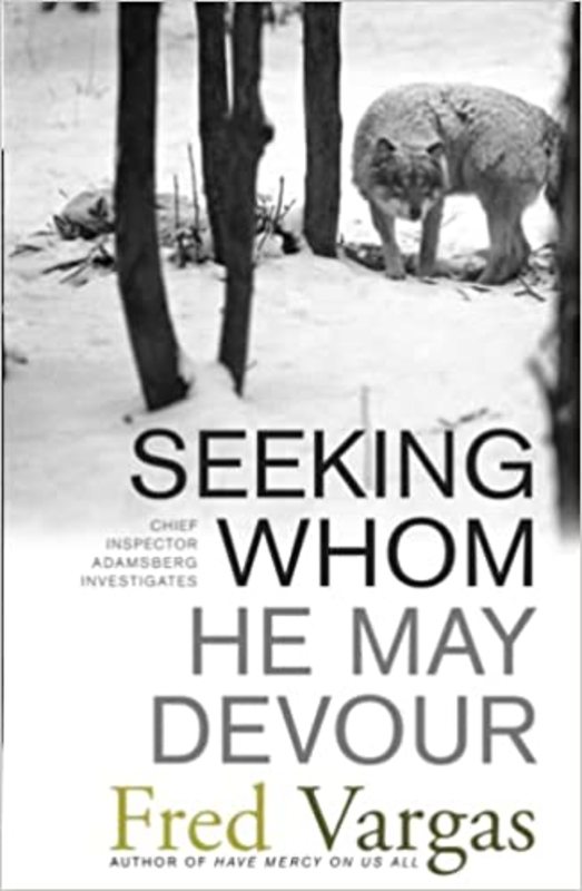 Book cover for "Seeking Whom He May Devour" by Fred Vargas
