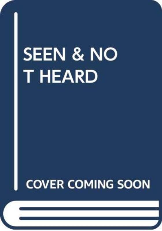 Book cover for "Seen and Not Heard" by Anne Stuart