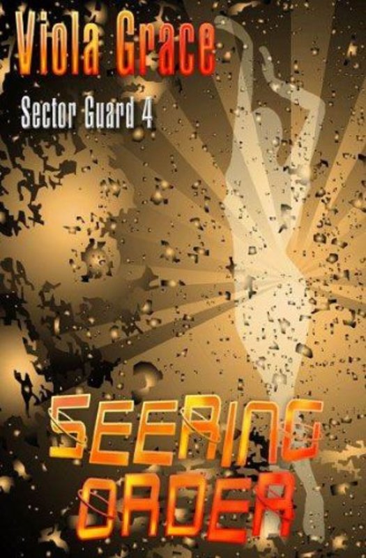 Book cover for "Seering Order" by Viola Grace