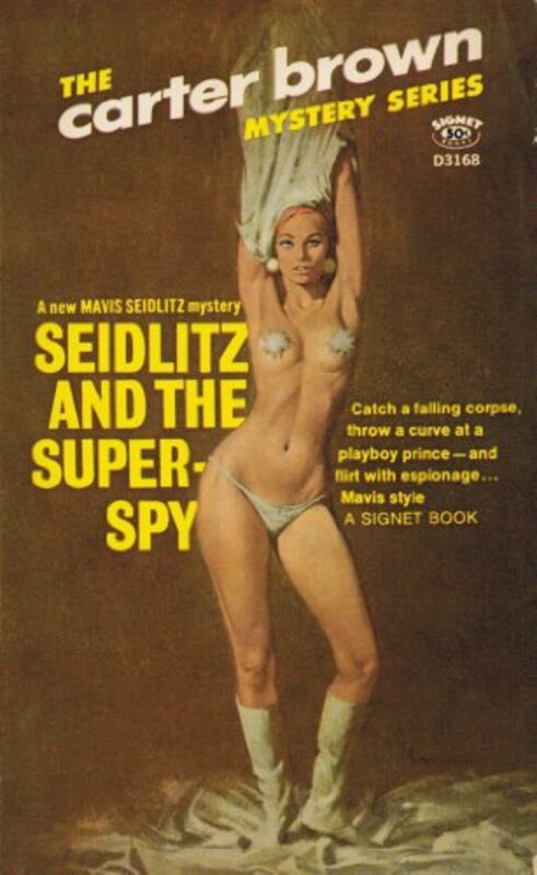 Book cover for "Seidlitz and the Super-Spy" by Carter Brown