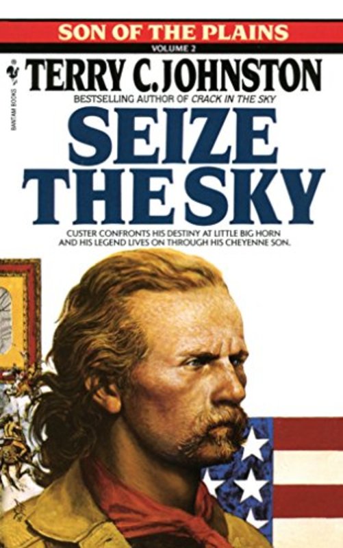 Book cover for "Seize the Sky" by Terry C Johnston
