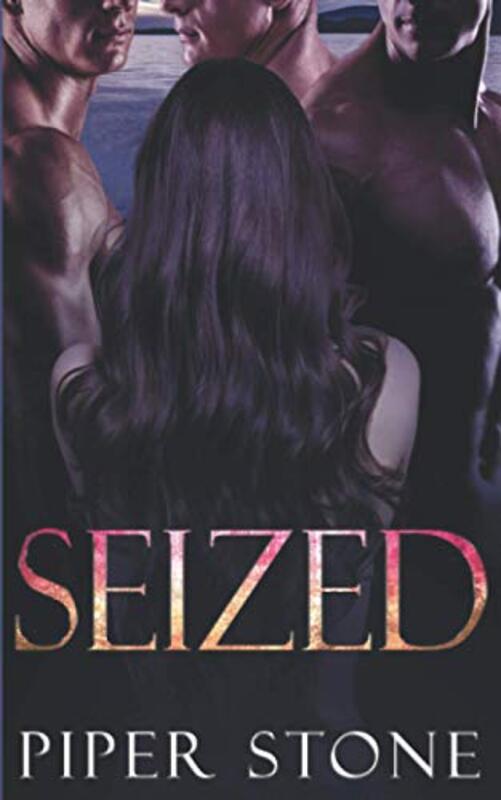 Book cover for "Seized" by Piper Stone