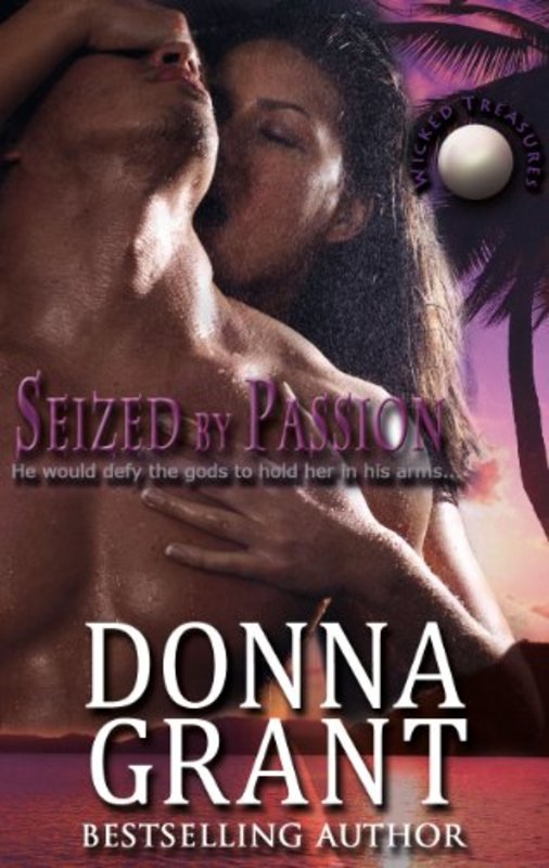 Book cover for "Seized by Passion" by Donna Grant