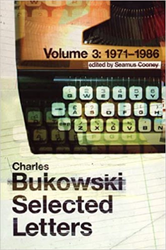 Book cover for "Selected Letters Volume 3" by Charles Bukowski