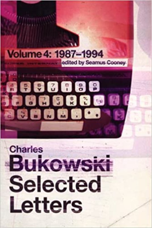 Book cover for "Selected Letters Volume 4" by Charles Bukowski