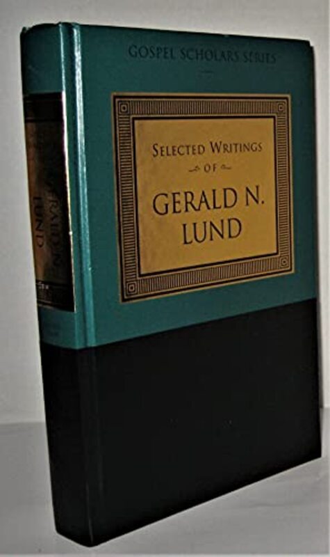 Book cover for "Selected Writings of Gerald N Lund" by Gerald Lund