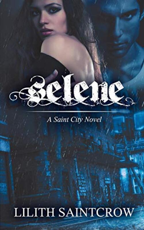 Book cover for "Selene" by Lilith Saintcrow