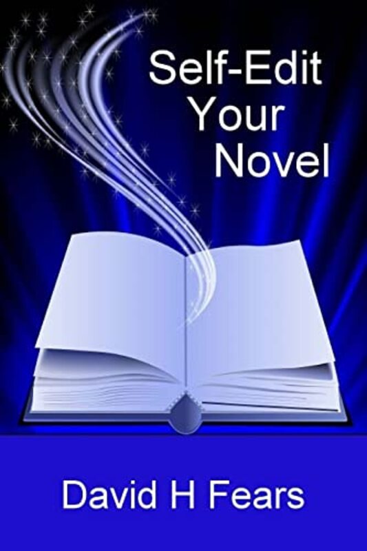 Book cover for "Self-Edit Your Novel" by David H Fears