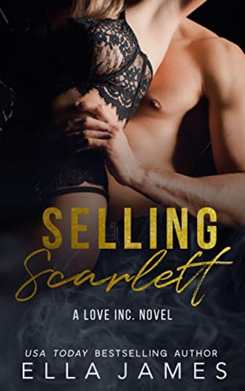 Book cover for "Selling Scarlett" by Ella James