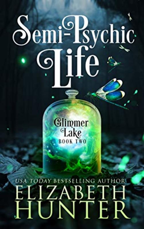 Book cover for "Semi-Psychic Life" by Elizabeth Hunter