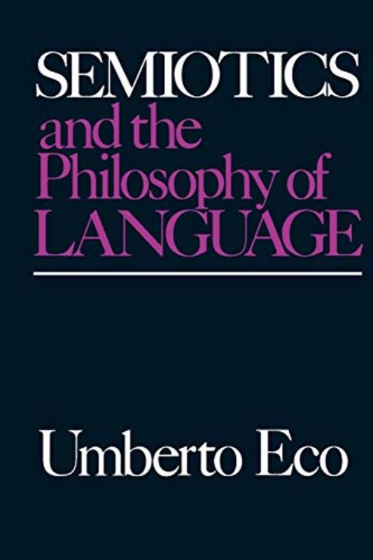 Book cover for "Semiotics and the Philosophy of Language" by Umberto Eco