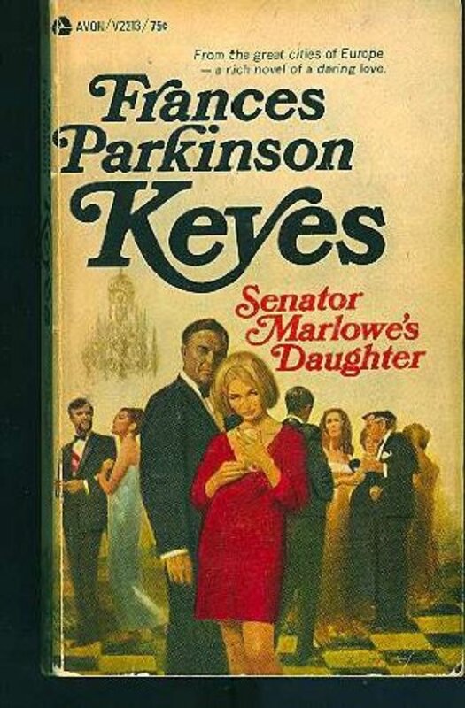 Book cover for "Senator Marlowe's Daughter" by Frances Parkinson Keyes