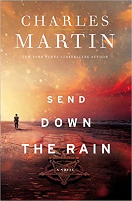 Book cover for "Send Down the Rain" by Charles Martin