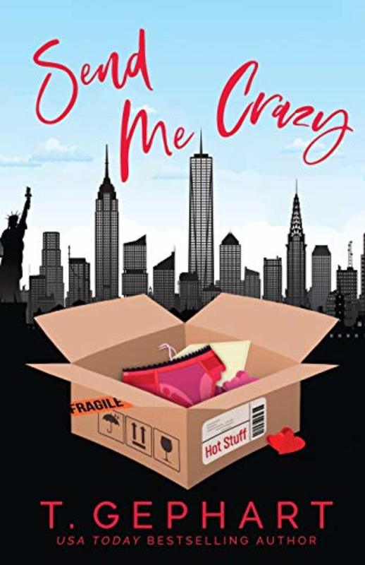 Book cover for "Send Me Crazy" by T Gephart
