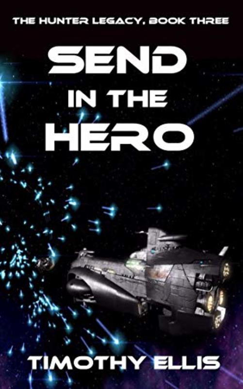 Book cover for "Send in the Hero" by Timothy Ellis