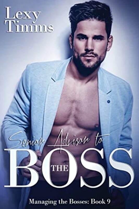 Book cover for "Senior Advisor to the Boss" by Lexy Timms