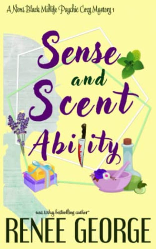 Book cover for "Sense and Scent Ability" by Renee George