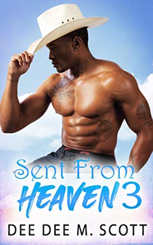 Book cover for "Sent From Heaven 3" by Dee Dee M Scott