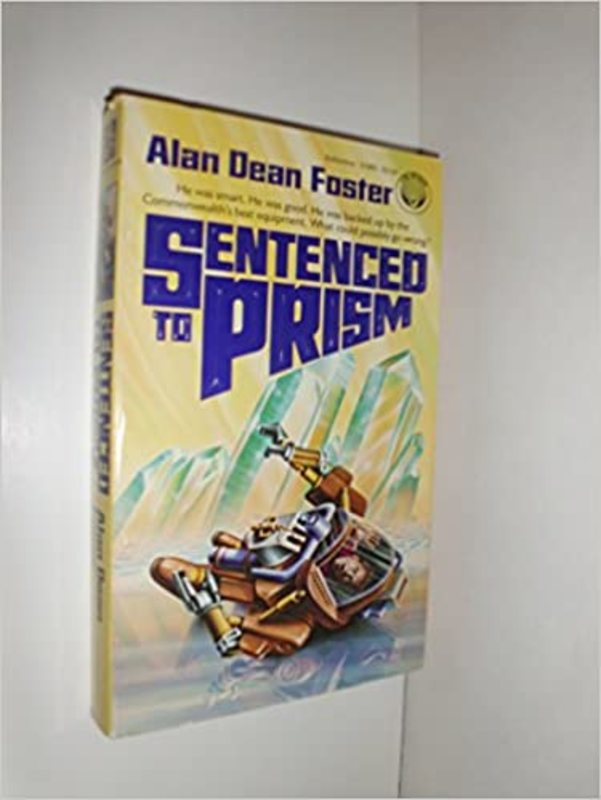 Book cover for "Sentenced to Prism" by Alan Dean Foster