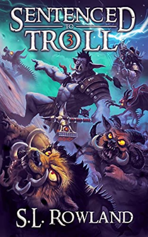 Book cover for "Sentenced to Troll 3" by SL Rowland