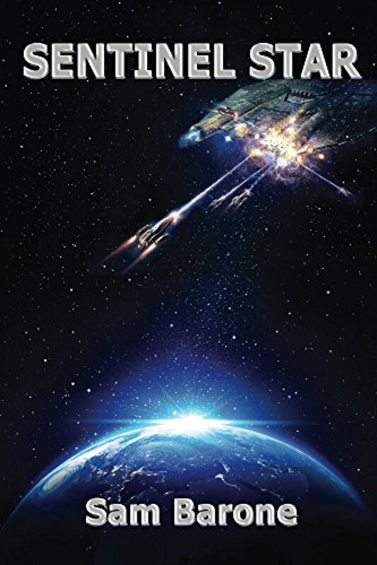Book cover for "Sentinel Star" by Sam Barone
