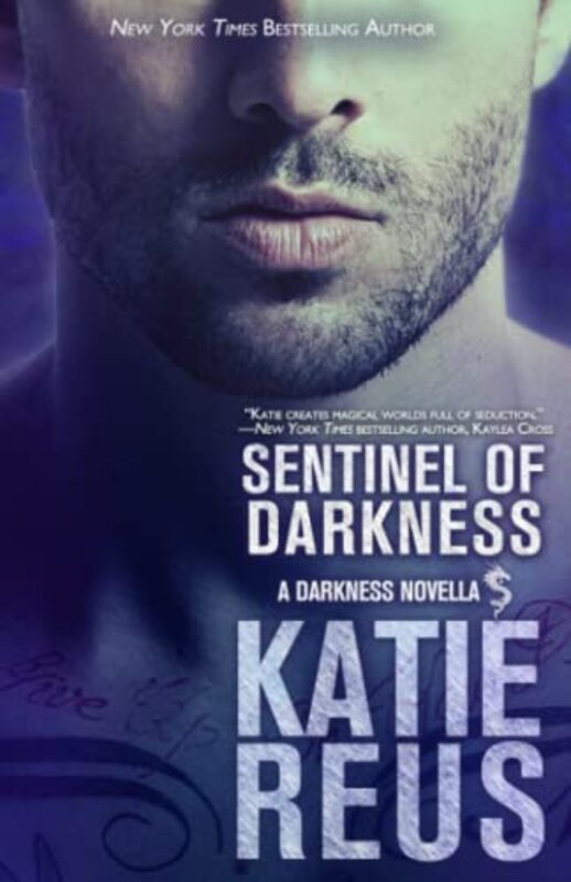 Book cover for "Sentinel of Darkness" by Katie Reus