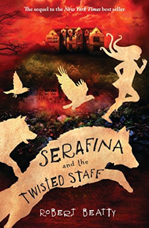 Book cover for "Serafina and the Twisted Staff" by Robert Beatty