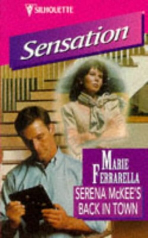Book cover for "Serena McKee's Back in Town" by Marie Ferrarella
