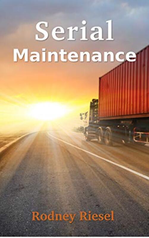 Book cover for "Serial Maintenance" by Rodney Riesel